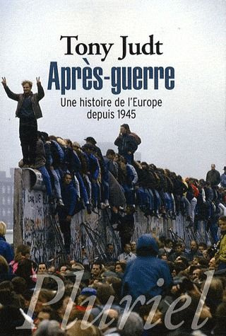 Après-guerre. Une histoire de l'Europe depuis 1945