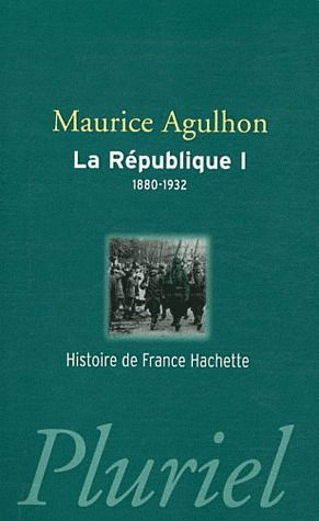 La République. Tome 1, L'élan fondateur et la grande blessure (1880-1932), Edition revue et augmenté