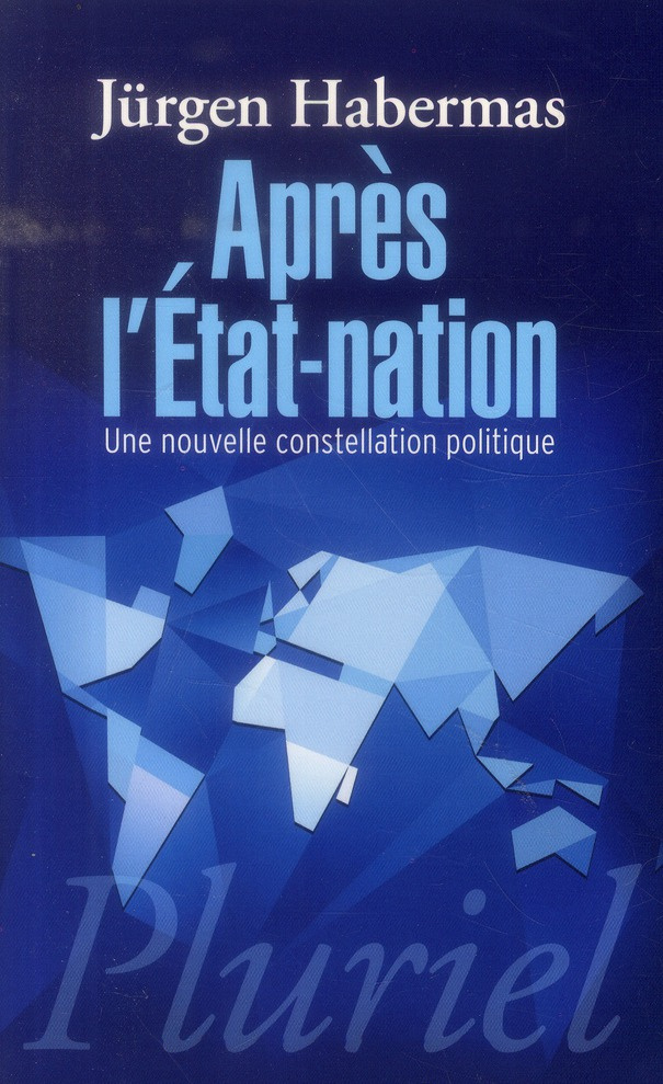 Après l'Etat-nation. Une nouvelle constellation politique