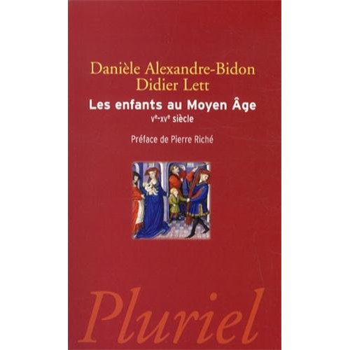 Les enfants au Moyen Age. Ve-XVe siècle