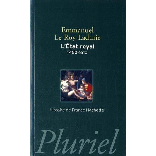 L'ETAT ROYAL - 1460-1610