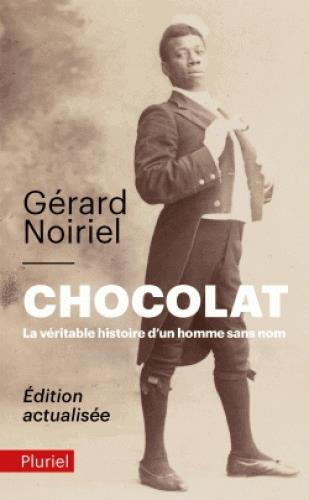 Chocolat. La véritable histoire d'un homme sans nom, Edition revue et augmentée