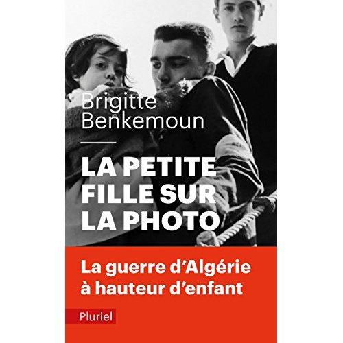 La petite fille sur la photo. La guerre d'Algérie à hauteur d'enfant