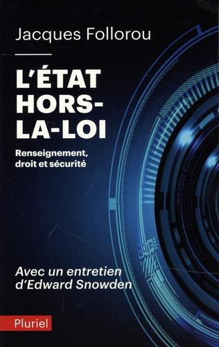 L'état hors la loi. Renseignement, droit et sécurité