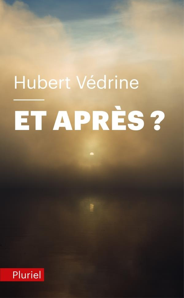 Et après ? Edition revue et augmentée