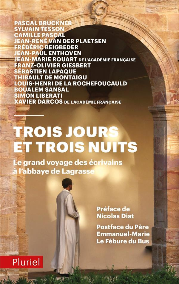 Trois jours et trois nuits. Le grand voyage des écrivains à l'abbaye de Lagrasse