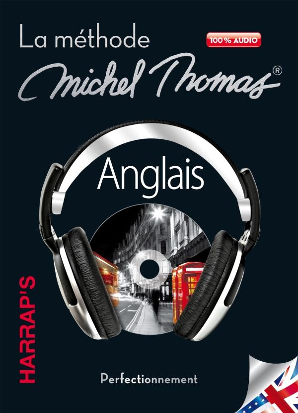 Anglais. La méthode Michel Thomas, perfectionnement, avec 4 CD audio