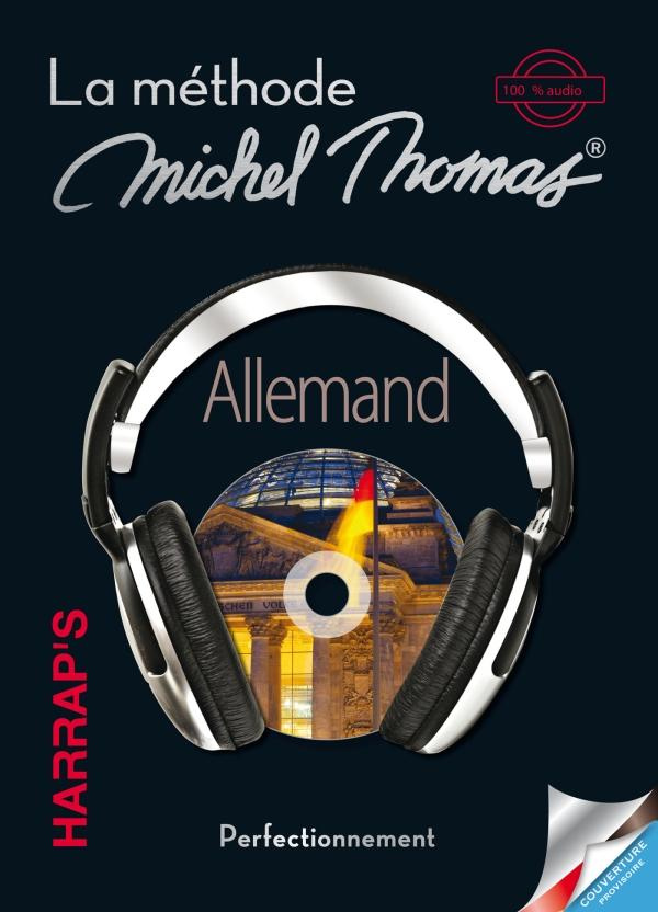 Allemand perfectionnement. La méthode Michael Thomas, 4 CD audio