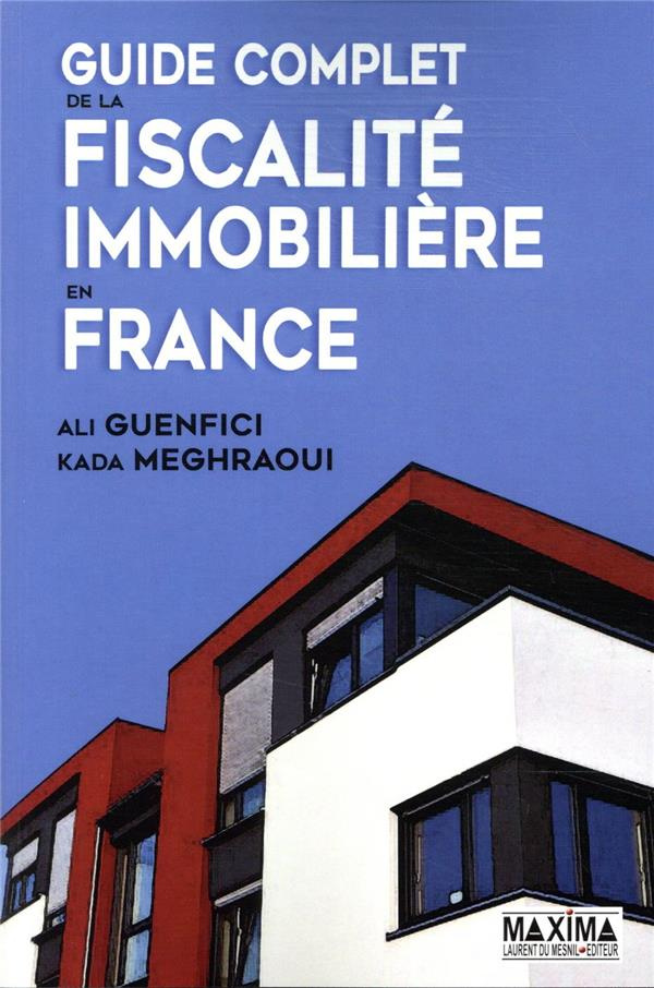 Guide complet de la fiscalité immobilière en France