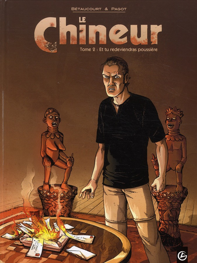 Le Chineur Tome 2 : Et tu redeviendras poussière