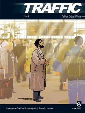 Traffic Tome 3 : Quai n°7