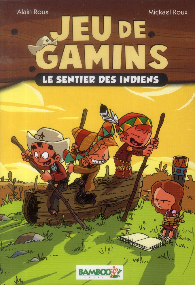 Jeu de gamins Tome 2 : Les sentiers des Indiens