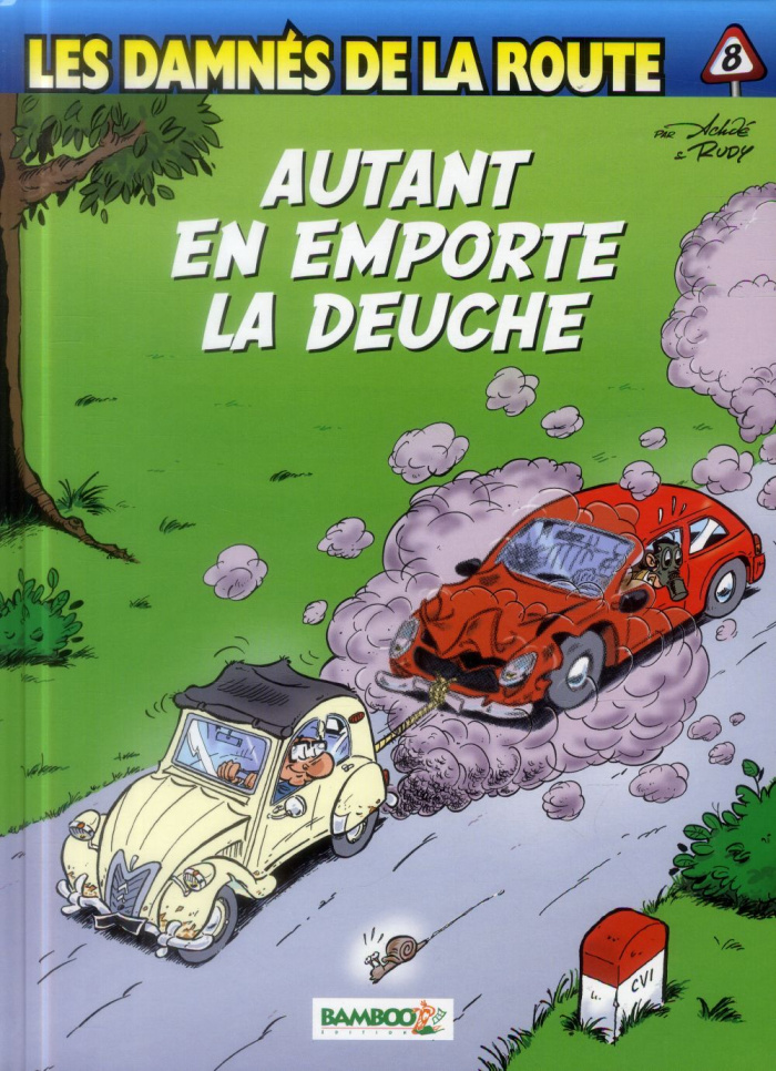 Les damnés de la route Tome 8 : Autant en emporte la Deuche