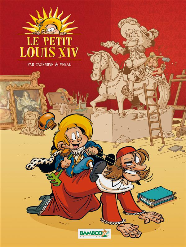 Le petit Louis XIV Tome 1