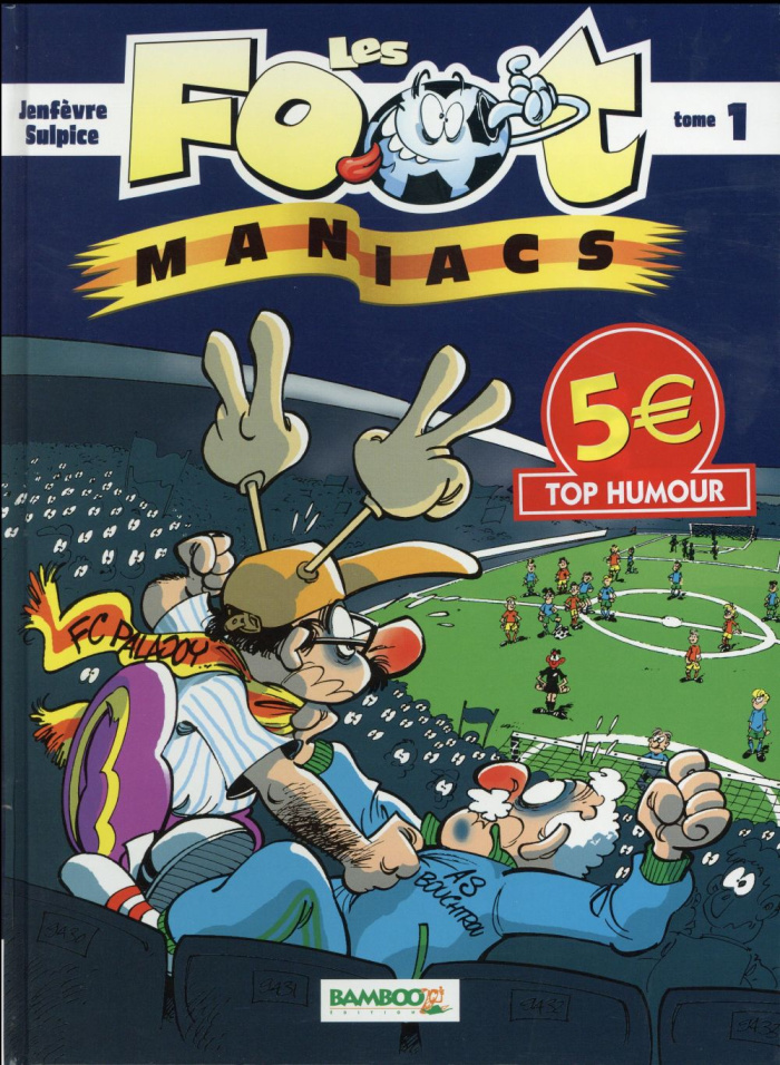 Les Footmaniacs Tome 1