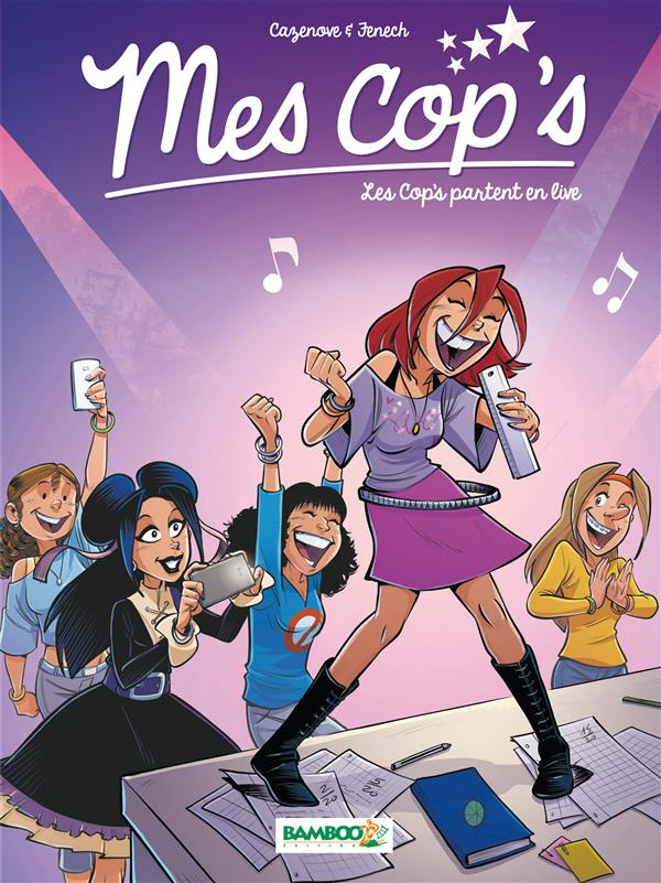 Mes cop's Tome 5 : Les Cop's partent en live