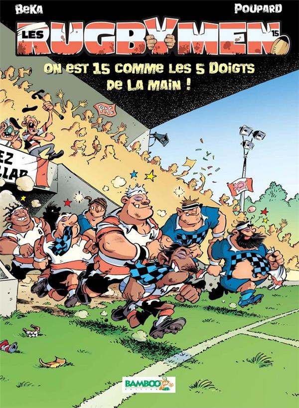 Les Rugbymen Tome 15 : On est 15 comme les 5 doigts de la main !