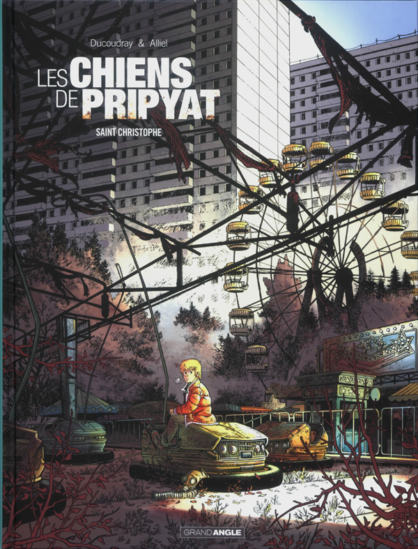 Les chiens de Pripyat Tome 1 : Saint Christophe