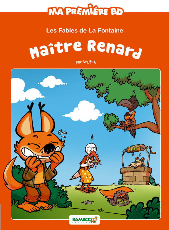 Ma première BD : Les Fables de La Fontaine. Maître Renard
