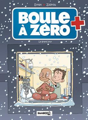 Boule à zéro Tome 6 : Le grand jour