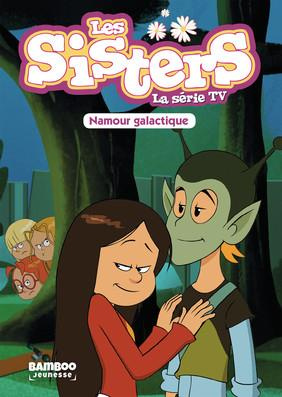 Les sisters - La série TV Tome 7 : Namour galactique