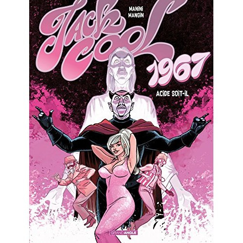 Jack Cool Cycle 1 Tome 2 : 1967, Acide soit-il