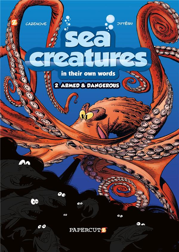 SEA CREATURES - LES ANIMAUX MARINS - TOME 02 - VERSION ANGLAISE - ARMED & DANGEROUS