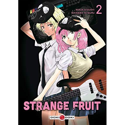 Strange fruit Tome 2