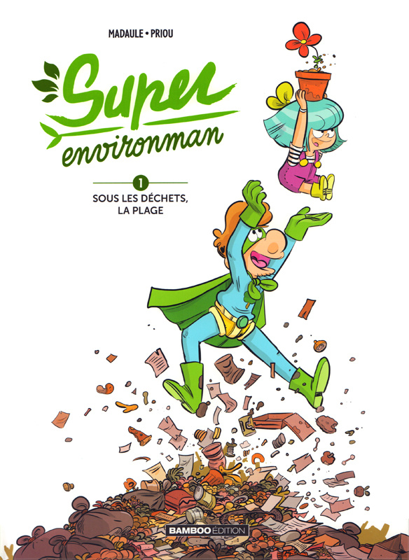Super Environman Tome 1 : Sous les déchets, la plage