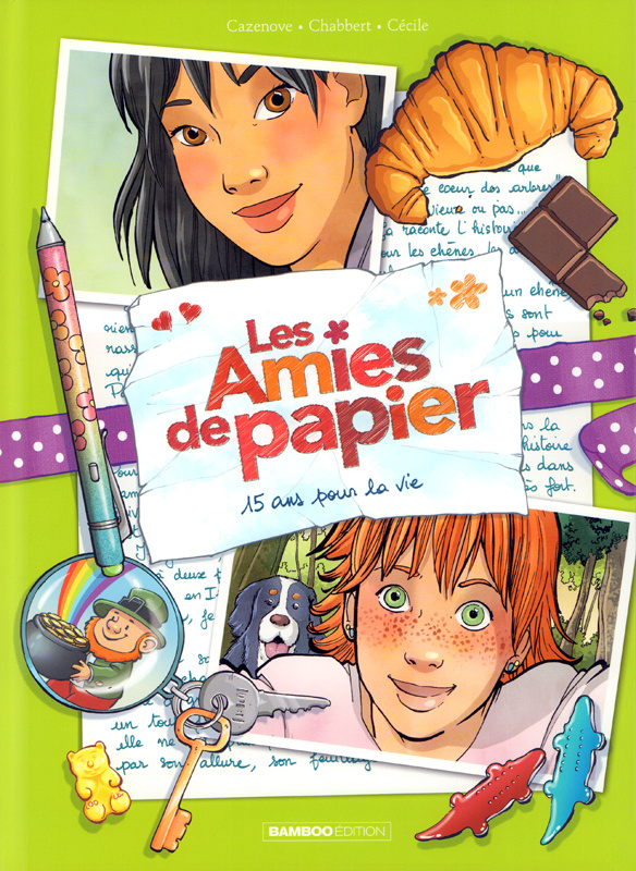 Les amies de papier Tome 5 : 15 ans pour la vie