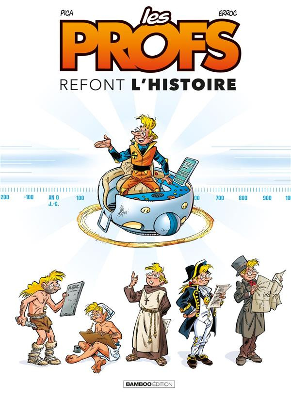 Les Profs : Les Profs refont l'histoire. Edition spéciale en noir & blanc