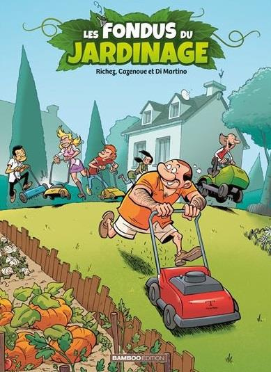 Les fondus du jardinage Tome 1