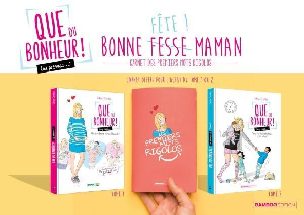 Que du bonheur ! (ou presque...) Tome 1 : Ma quotidien de maman débutante ! Avec 1 carnet Ses premie
