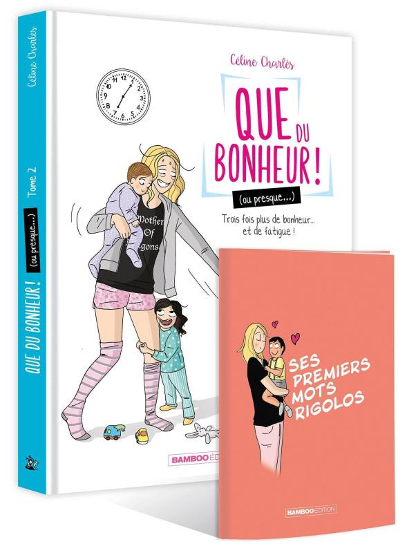 Que du bonheur ! (ou presque...) Tome 2 : Trois fois plus de bonheur... et de fatigue ! Avec 1 carne