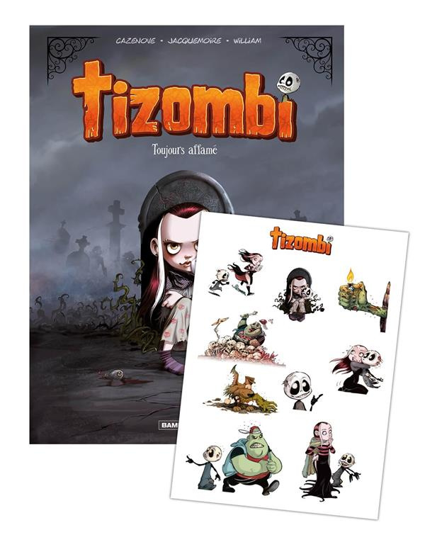 Tizombi Tome 1 : Toujours affamé - Stickers offerts