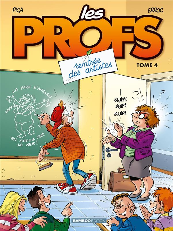 Les Profs Tome 04 : Rentrée des artistes - Prix Réduit Top humour 2022.
