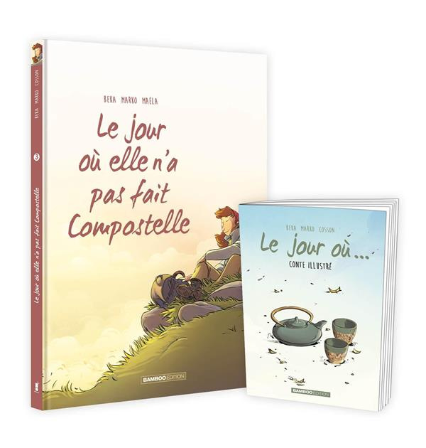 Le Jour où... Tome 3 : Elle n'a pas fait Compostelle   livret offert.