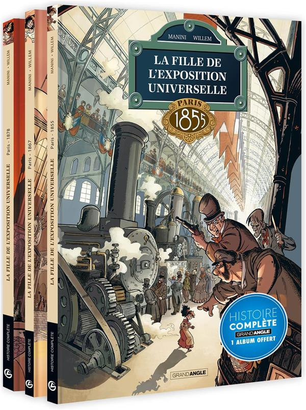 La Fille de l'Exposition universelle Tomes 1 à 3 : Paris 1855 ; Paris 1867 ; Paris 1878. Offre décou