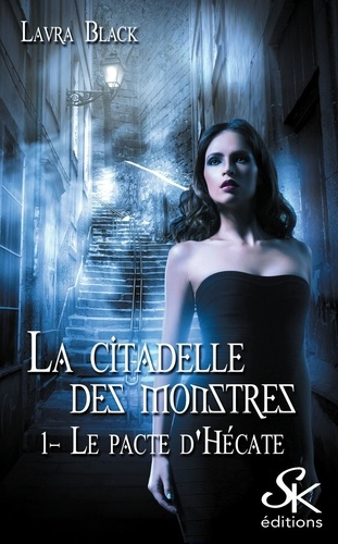 La citadelle des monstres Tome 1 : Le pacte d'Hécate