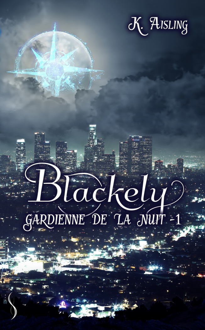BLACKELY, GARDIENNE DE LA NUIT 1 - LA MORT EST UNE COMPAGNE FIDELE