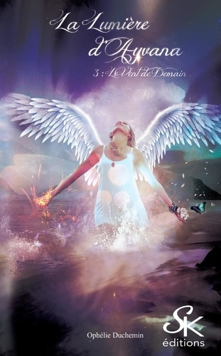 La lumière d'Ayvana. Tome 3, Le vent de demain
