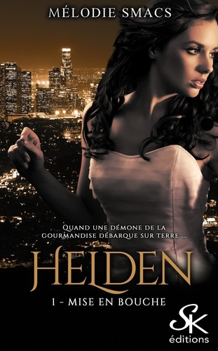 Helden Tome 1 : Mise en bouche