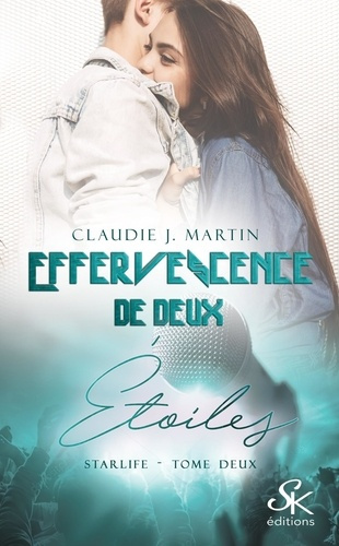 Starlife Tome 2 : Effervescence de deux étoiles