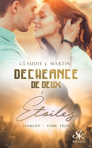Starlife Tome 3 : Déchéance de deux étoiles