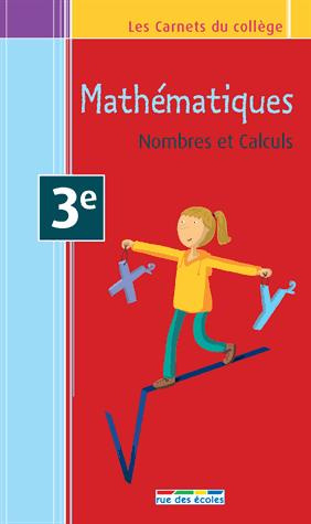MATHEMATIQUES, NOMBRES ET CALCUL - 3E