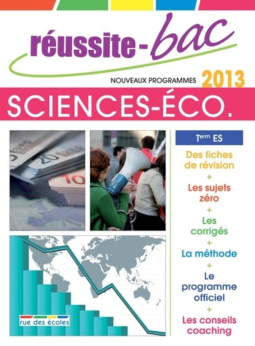 Réussite-Bac Sciences économiques et sociales Tle ES. Programmes 2013