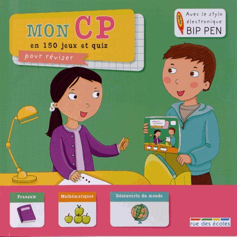 Mon CP en 150 jeux et quiz pour réviser