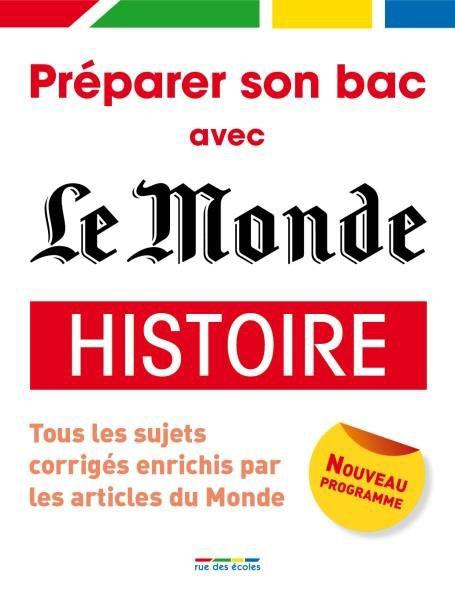 Histoire Tles ES, L. Tous les sujets corrigés, enrichis par les articles du Monde, Edition 2014