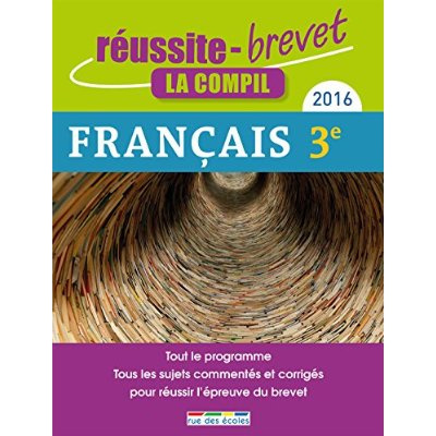 Français 3e. La compil, Edition 2016