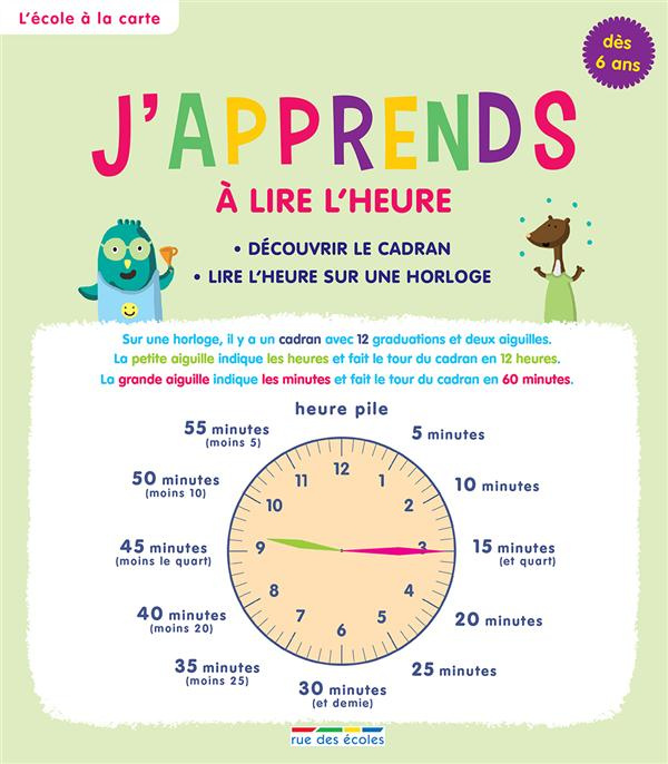 J'apprends à lire l'heure. Dès 6 ans